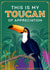 Toucan of Appreciation  created by olliebrownillustration