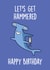 Let's Get Hammered Shark Birthday Card created by Thirty Mussels
