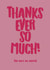thanks ever Thank You Card 9632 created by DesignsByFKB