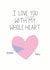 Cheeky Valentines Day Card / Anniversary Card - Pie Chart - I Love You With Almost My Whole Heart created by Sioux Alice