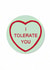 tolerate you Valentines Day Card 37191 created by O WHAT A FEELING
