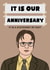 It Is Our Anniversary - Dwight Schrute - Funny Anniversary Card - The Office US created by Studio Doodles