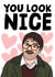 Cute Valentines Day Card - Friday Night Dinner - Jim Bell - You Look Nice created by Studio Doodles