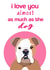 english bulldog Valentines Day Card 2263 created by Pet Friendly