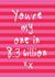 You're my 1 in 8.3 billion Valentine's Card - Love Anniversary Only One For Me created by Bow & Bell