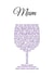 mum wine Card 10812 created by Unique Word Designs