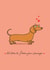Rude Valentines Day Card - Pun - Dachshund - I'd Like To Stroke Your Sausage created by Cardinky