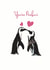 penguin youre Valentines Day Card 32761 created by Olivia Morgan ltd