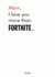 fortnite I Mothers Day Card 36197 created by Different Design Co