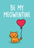Be my meowentine card created by Thirty Mussels