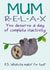 relax complete Mothers Day Card 12042 created by Presents Felt