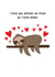Cute Valentines Day Card / Anniversary Card - Sloth - I Love You As Much As I Love Sleep created by LeeBella