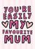 You're Easily My Favourite Mum - Funny Joke Mother's Day Card created by Studio Doodles