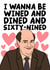 Kevin The Office Funny Valentine's card - I Wanna Be Wined And Dined created by Studio Doodles