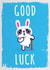 lucky rabbit Good Luck Card 13150 created by Hoborobo