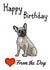 french bulldog Birthday Card 14790 created by Love from the Pet