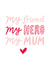 my hero Mothers Day Card 33486 created by Sadler Jones