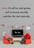 Funny Anniversary Card / Valentines Day Card - Love Is All Fun And Games Until Someone Secretly Watches The Next Episode created by Bold & Bright Cards