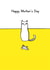 Funny Mothers Day Card - From The Cat created by Reigning Cats . . . and dogs