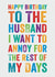 Funny Birthday Card - For Husband - To The Husband I Want To Annoy For The Rest Of My Days created by Brainbox Candy