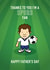 TOTTENHAM HOTSPUR SPURS Father's Day Card 8598 created by Thirty Mussels