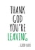 thank god Leaving Card 12248 created by Banter King