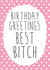 greetings best Birthday Card 15297 created by Dirty Girtie
