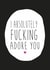 Rude Typography Anniversary Card / Valentines Day Card - I Absolutely Fucking Adore You created by Dirty Girtie