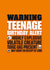 Funny Birthday Card - Teenager - Warning Teenage Birthday Alert Highly Explosive Volatile Creature created by Pendrea Noye