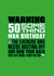 50 Something Man Birthday. created by Pendrea Noye
