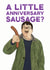 sausage funny Anniversary Card 14474 created by Picardso