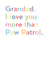 Cute Birthday Card - Grandad - I Love You More Than Paw Patrol created by JosieOnTheRun