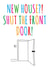 New House Shut The Front Door card created by Lazy Mice