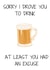 Sorry I drove you to drink! created by Sahara Designs