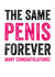 Same p*nis forever! Engagement - funny created by Do You Punctuate?