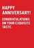 Funny Typography Anniversary Card - Congratulations On Your Exquisite Taste created by Redback Cards
