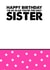 Sister ugly Birthday Card 8728 created by Silly Sentiments