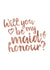 Maid Of Honour Proposal Card - Will You Be My Maid Of Honour - Rose Gold Wedding created by Wild Moon Wedding Stationery