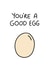 good egg Congratulations Card 39961 created by Hannah Can't Draw