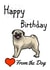 pug pet Birthday Card 14803 created by Love from the Pet