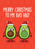 Avocados - Cute - Pun - Partner - Girlfriend - Boyfriend - Merry Christmas To My Avo Half - Funny - Christmas Card created by Thirty Mussels