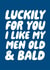 Cheeky Typography Anniversary Card - Luckily For You I Like My Men Old & Bald created by Studio Doodles