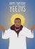 yeezus kanye Birthday Card 7384 created by Rumble Cards
