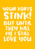 Your farts stink... created by Absolutely Bananas Co.