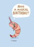 prawn uniprawn Birthday Card 10256 created by Forever Funny