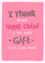 your child typography Mothers Day Card 33396 created by Blue Kiwi Design