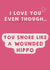 Cheeky Valentines Day Card - I Love You - You Snore Like A Wounded Hippo created by Giddy Kipper