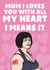 Nessa Gavin And Stacey Mother's Day Card - I Loves You With All My Heart created by Studio Doodles
