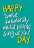 Happy Smile Awkwardly Birthday Card created by Lazy Mice