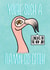 you're such a flamingogetter New Job Card 14406 created by Indecisive Illustrations